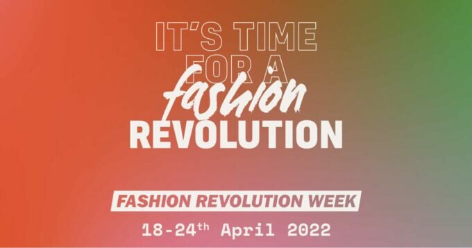 It's time for a fashion revolution fashion revolution week ethical and sustainable fashion